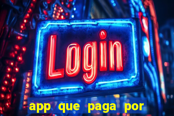 app que paga por cadastro na hora via pix